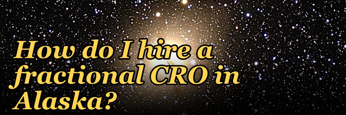 How do I hire a fractional CRO in Alaska in 2027?