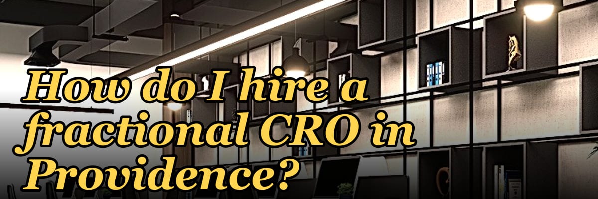 How do I hire a fractional CRO in Providence in 2027?