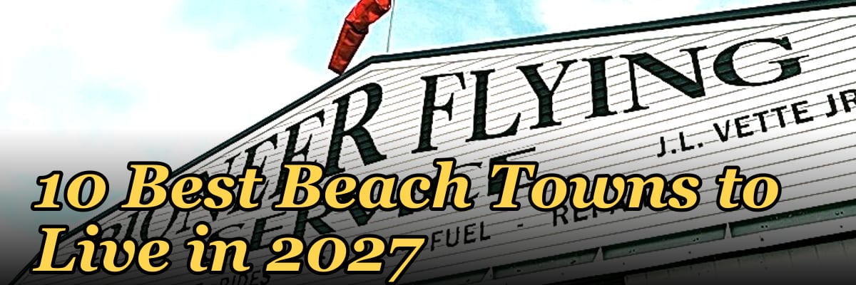 10 Best Beach Towns to Live in 2027