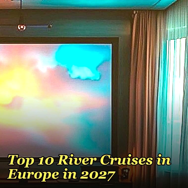 Top 10 River Cruises in Europe in 2027
