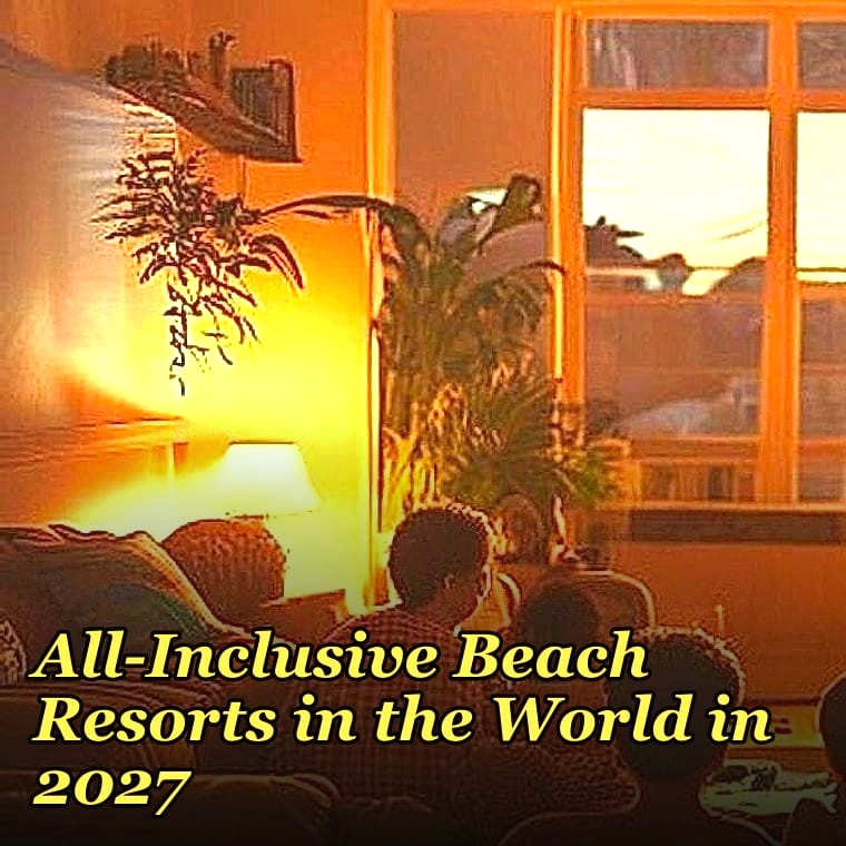 The 10 Best Luxury All-Inclusive Beach Resorts in the World in 2027