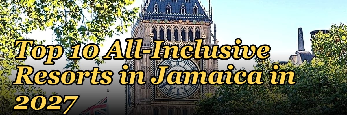 Top 10 All-Inclusive Resorts in Jamaica in 2027