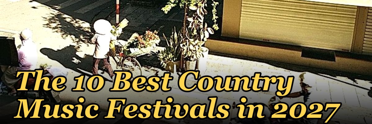 The 10 Best Country Music Festivals in 2027