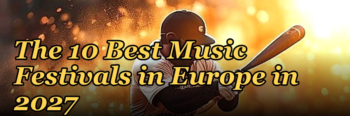 The 10 Best Music Festivals in Europe in 2027
