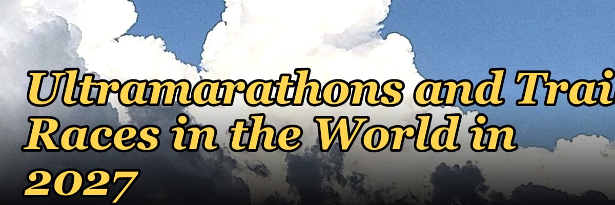 The 10 Best Ultramarathons and Trail Races in the World in 2027