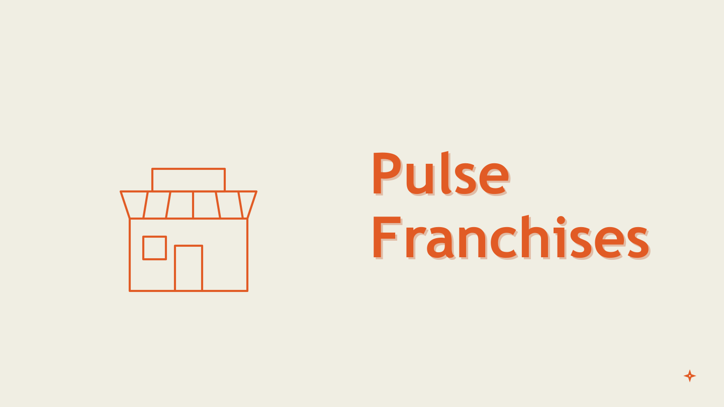 Pulse Franchises and Business Evaluations